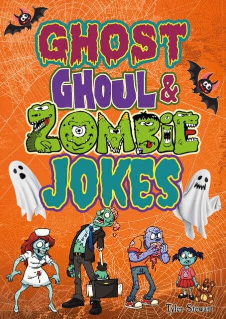 Ghost, Ghoul, & Zombie Jokes by Tyler Stewart Extended Range Quagmire Press Ltd