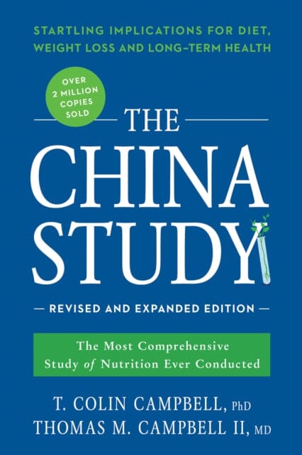 The China Study: Revised and Expanded Edition by T. Colin Campbell Extended Range BenBella Books