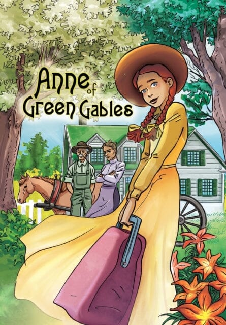 Anne of Green Gables : Graphic novel by Lucy Maud Montgomery Extended Range Tidalwave Productions