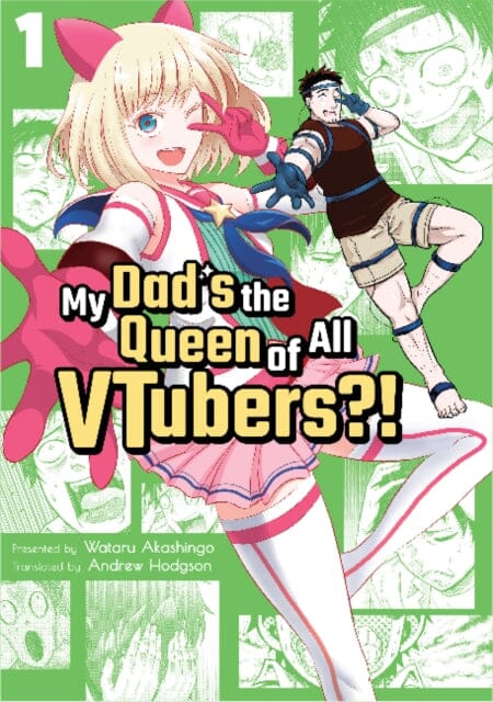 My Dad's the Queen of All VTubers?! Vol. 1 by Wataru Akashingo Extended Range Kaiten Books LLC