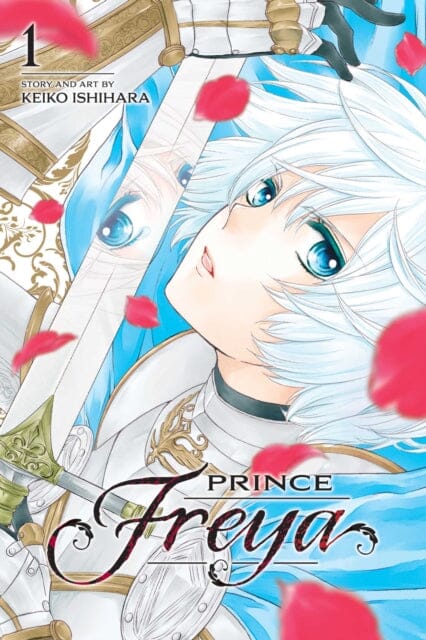 Prince Freya, Vol. 1 by Keiko Ishihara Extended Range Viz Media, Subs. of Shogakukan Inc