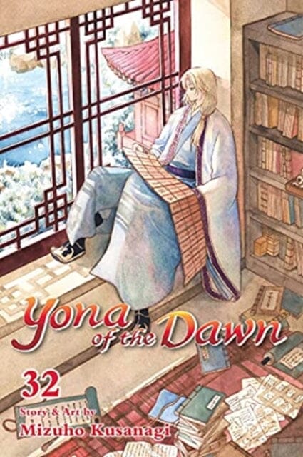 Yona of the Dawn, Vol. 32 by Mizuho Kusanagi Extended Range Viz Media, Subs. of Shogakukan Inc