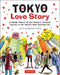 Tokyo Love Story : A Manga Memoir of One Woman's Journey in the World's Most Exciting City (Told in English and Japanese Text) by Fujita Extended Range Tuttle Publishing