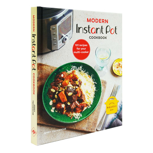 Modern Instant Pot Cookbook by Jenny Tschiesche: 101 recipes for your multi-cooker - Hardback Non-Fiction Ryland, Peters & Small Ltd
