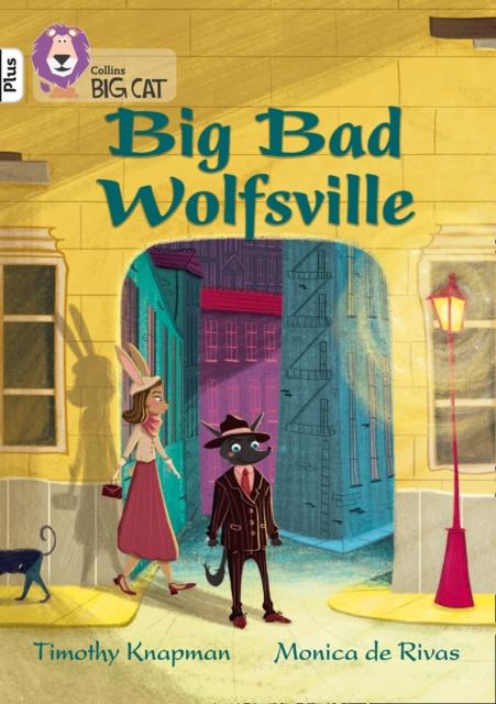 Big Bad Wolfsville : Band 10+/White Plus Popular Titles HarperCollins Publishers