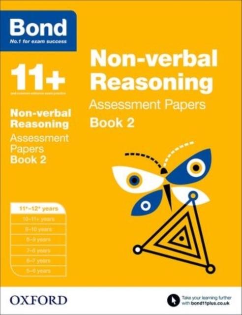 Bond 11+: Non-verbal Reasoning: Assessment Papers : 11+-12+ years Book 2 Popular Titles Oxford University Press