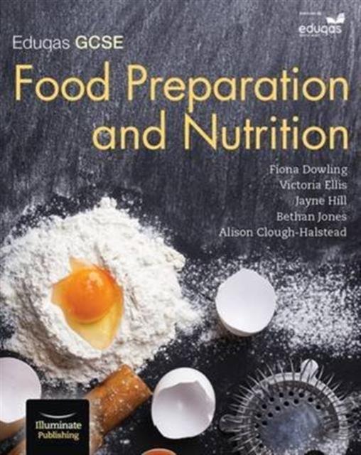 Eduqas GCSE Food Preparation & Nutrition: Student Book Popular Titles Illuminate Publishing