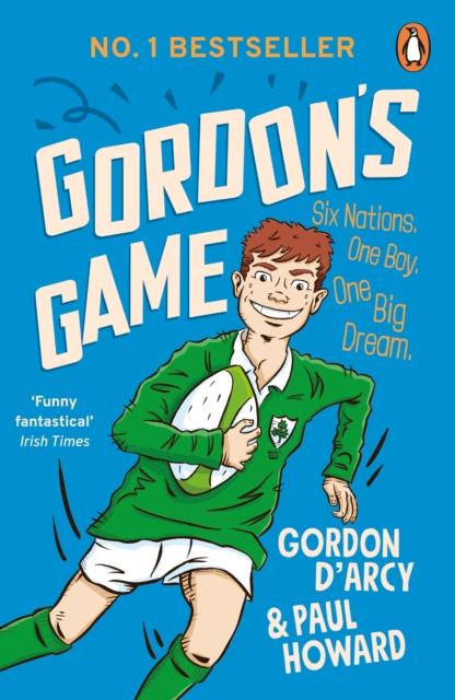 Gordon's Game : The hilarious rugby adventure book for children aged 9-12 who love sport Popular Titles Penguin Books Ltd