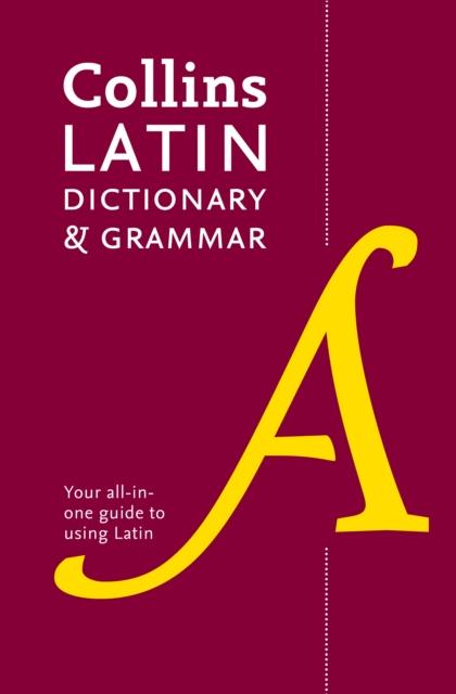 Latin Dictionary and Grammar : Your All-in-One Guide to Latin Popular Titles HarperCollins Publishers