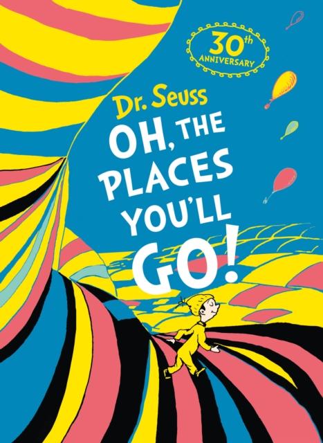 Oh, The Places You'll Go! Deluxe Gift Edition Popular Titles HarperCollins Publishers
