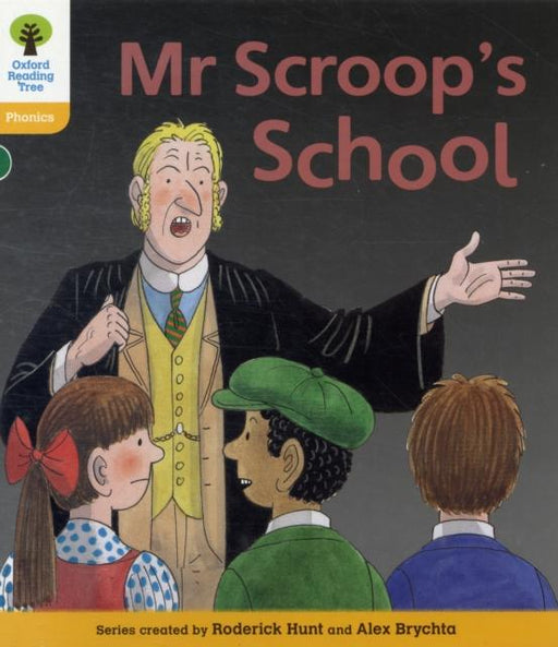 Oxford Reading Tree: Level 5: Floppy's Phonics Fiction: Mr Scroop's School Popular Titles Oxford University Press