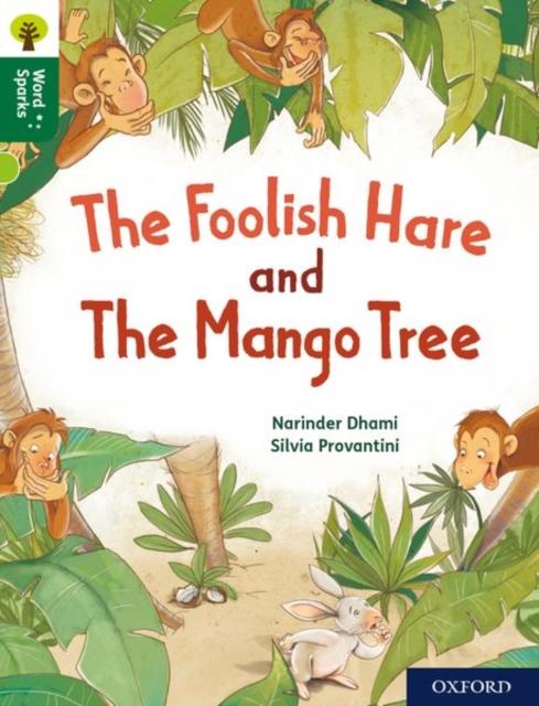 Oxford Reading Tree Word Sparks: Level 12: The Foolish Hare and The Mango Tree Popular Titles Oxford University Press