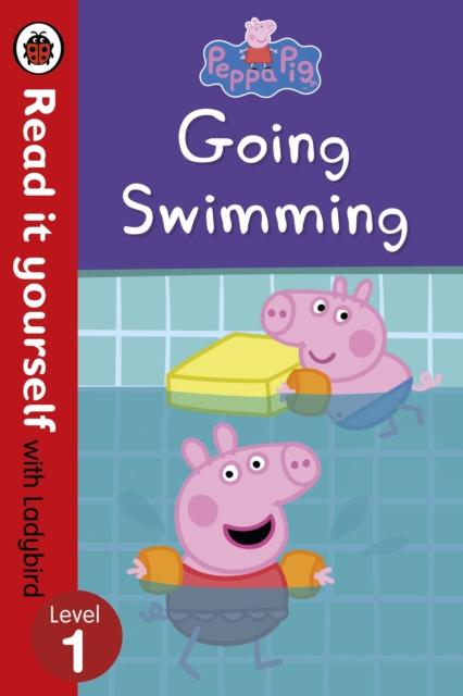Peppa Pig: Going Swimming - Read It Yourself with Ladybird Level 1 Popular Titles Penguin Random House Children's UK