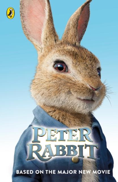 Peter Rabbit: Based on the Major New Movie Popular Titles Penguin Random House Children's UK