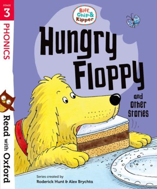 Read with Oxford: Stage 3: Biff, Chip and Kipper: Hungry Floppy and Other Stories Popular Titles Oxford University Press