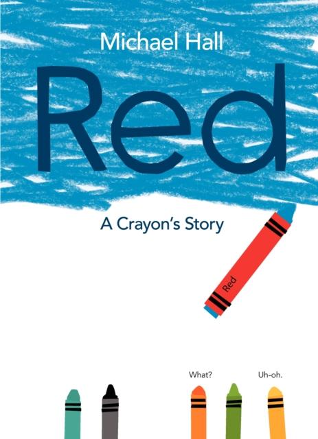 Red : A Crayon's Story Popular Titles HarperCollins Publishers Inc