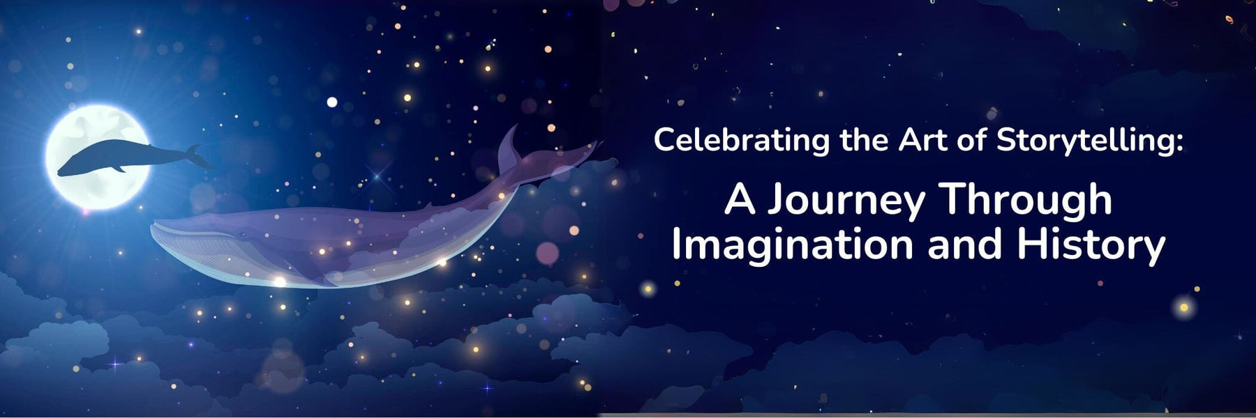 Celebrating the Art of Storytelling: A Journey Through Imagination and History