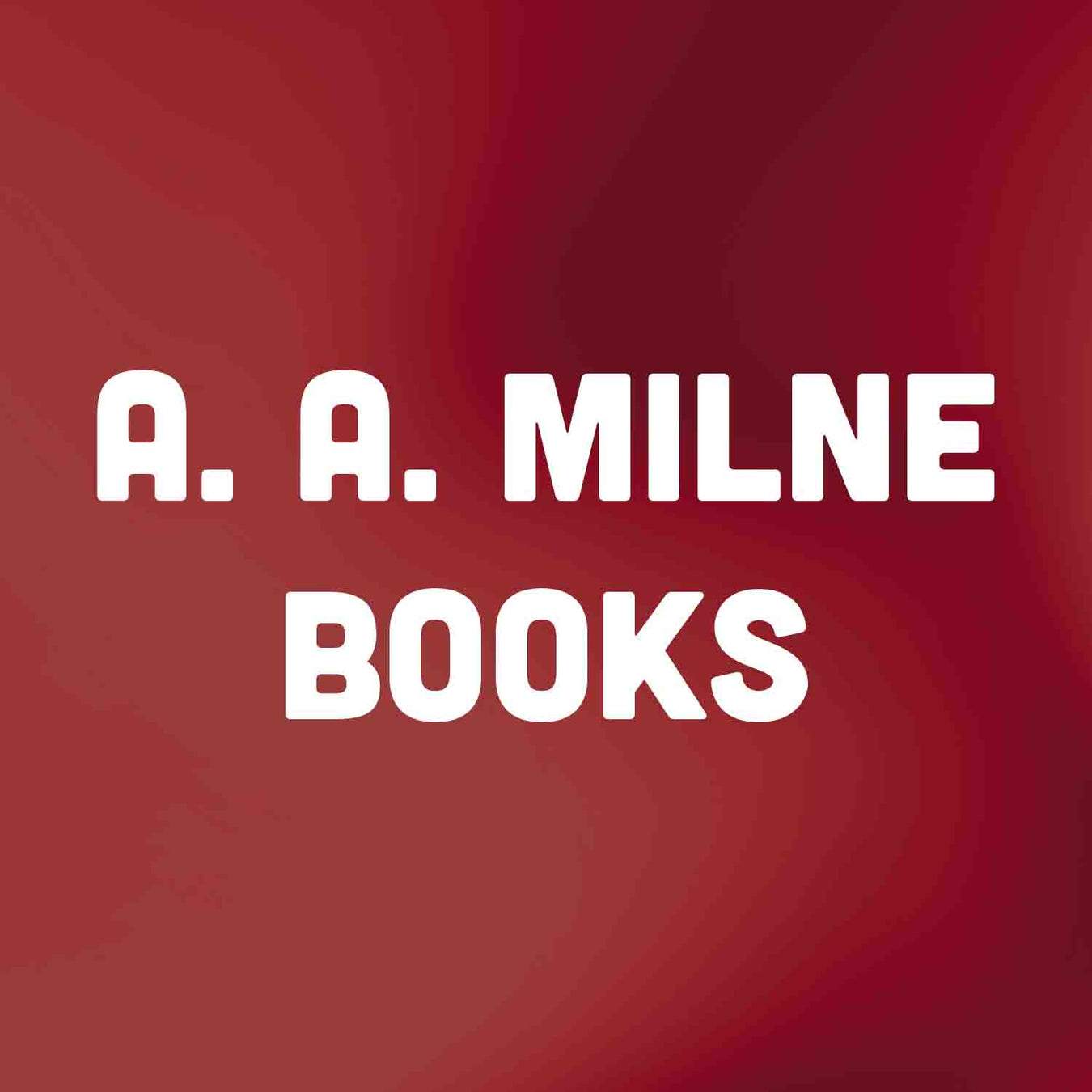 A. A. Milne Books