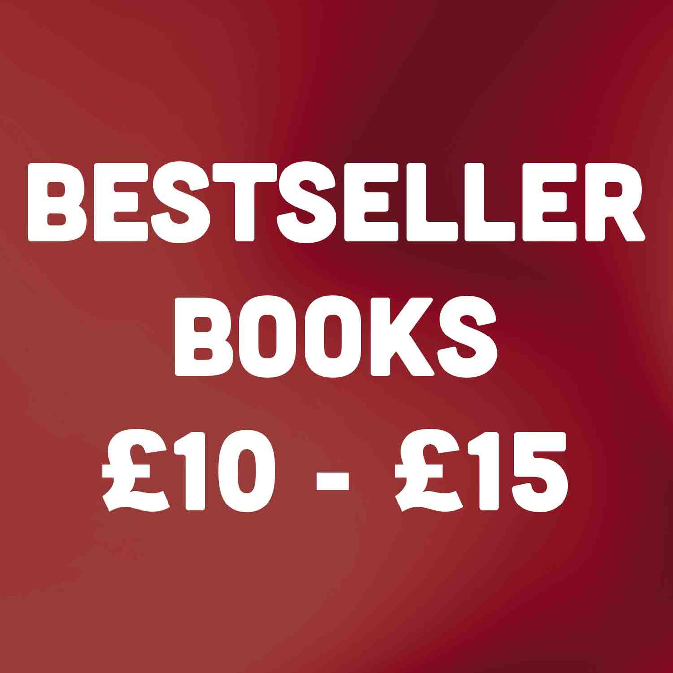Bestseller Books £10 - £15