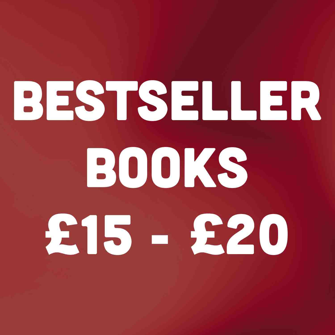 Bestseller Books £15 - £20