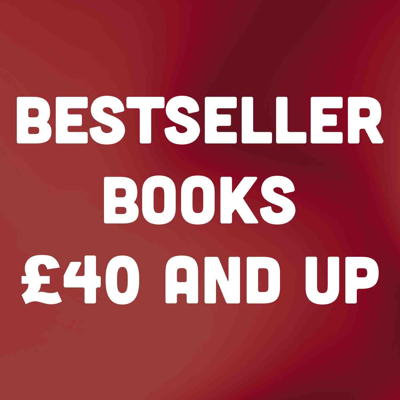 Bestseller Books £40+