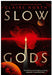 Slow Gods: A space opera of breathtaking imagination from the most original voice in speculative fiction Hardcover - 31 Non-Fiction John Blake Publishing Ltd