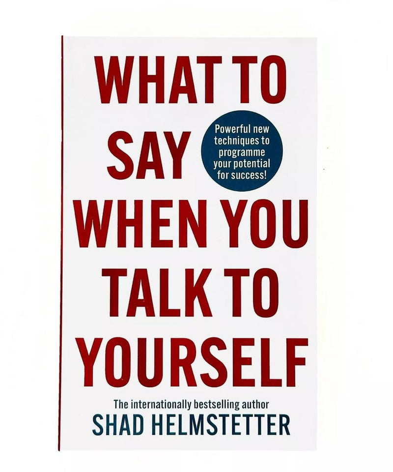 What to Say When You Talk to Yourself by Shad Helmstetter - Non Fiction - Paperback Non-Fiction Harpercollins Publisher