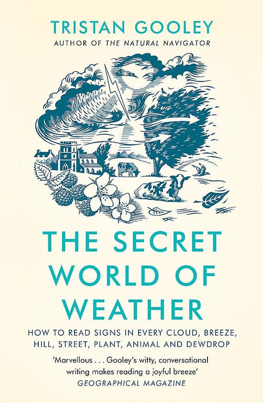 The Secret World of Weather By Tristan Gooley: How to Read Signs in Cloud, Breeze, Animal - Non Fiction - Paperback Non-Fiction Hodder & Stoughton