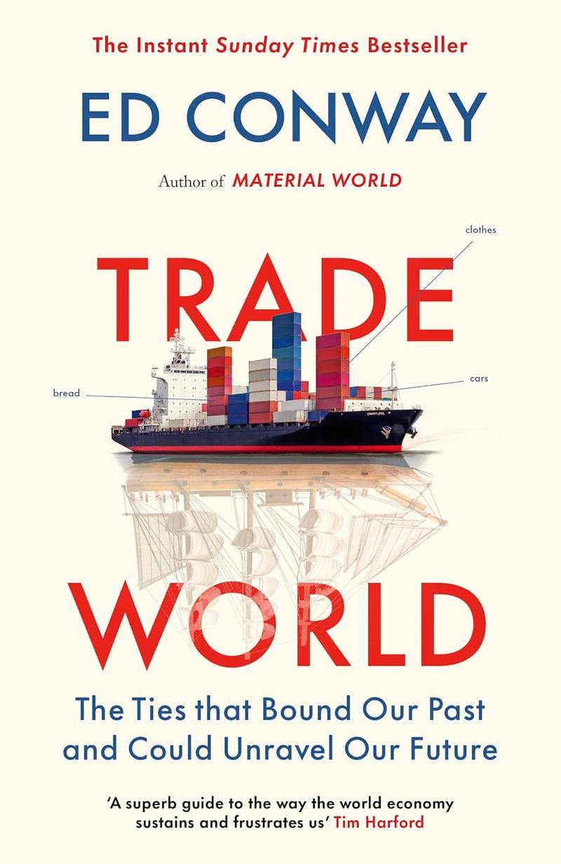 Trade World By Ed Conway - Non-fiction - Hardback Non-Fiction Ebury Publishing