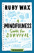A Mindfulness Guide for Survival by Ruby Wax - Non Fiction - Paperback Non-Fiction Welbeck Publishing Group