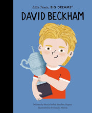 David Beckham (Little People, BIG DREAMS Series) by Maria Isabel Sanchez Vegara - Ages 6+ - Hardback 5-7 Frances Lincoln Publishers Ltd