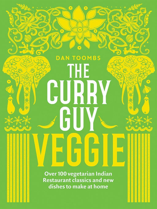 The Curry Guy Veggie: Over 100 vegetarian Indian Restaurant classics by Dan Toombs - Non Fiction - Paperback Non-Fiction Hardie Grant Books