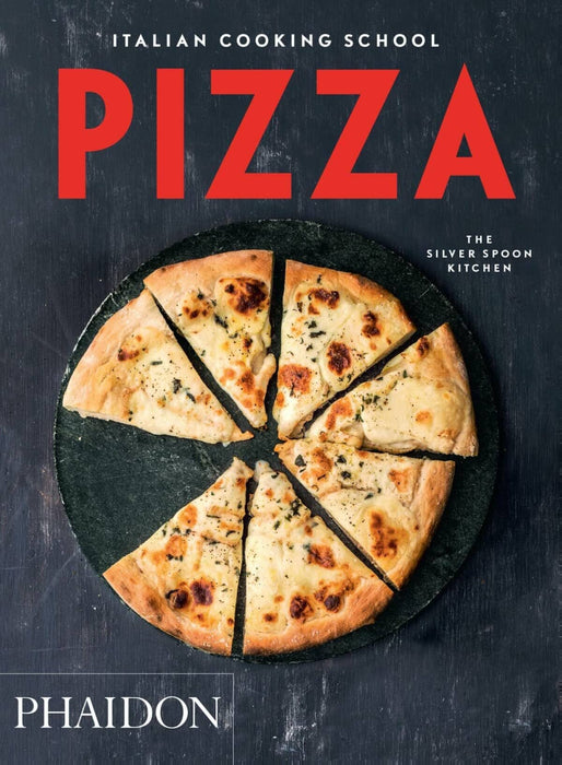 Italian Cooking School: Pizza (The Silver Spoon Kitchen) - Non-Fiction - Paperback Non-Fiction Phaidon Press Ltd