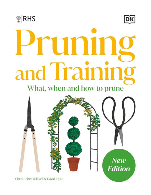 RHS Pruning and Training (New Edition): What, When, and How to Prune - Non Fiction - Hardback Non-Fiction DK