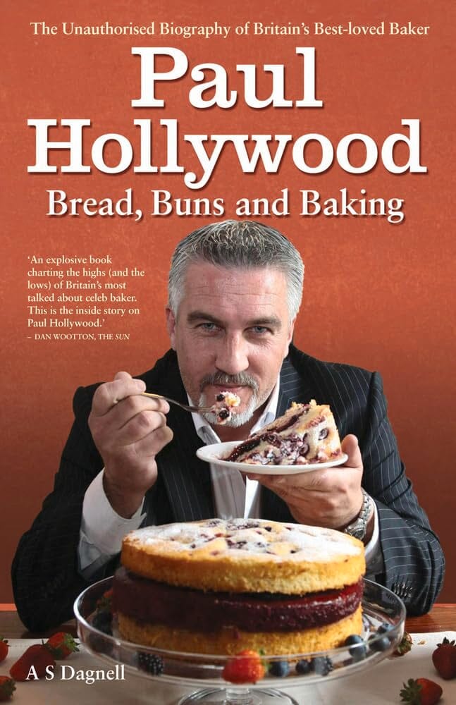 Paul Hollywood - Bread, Buns and Baking by A.S Dagnell - Non-Fiction - Hardback Non-Fiction John Blake Publishing Ltd