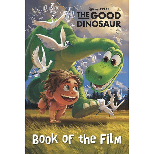 Disney Pixar's the Good Dinosaur: Book of the Film - Ages 7-10 - Paperback Fiction Parragon Books
