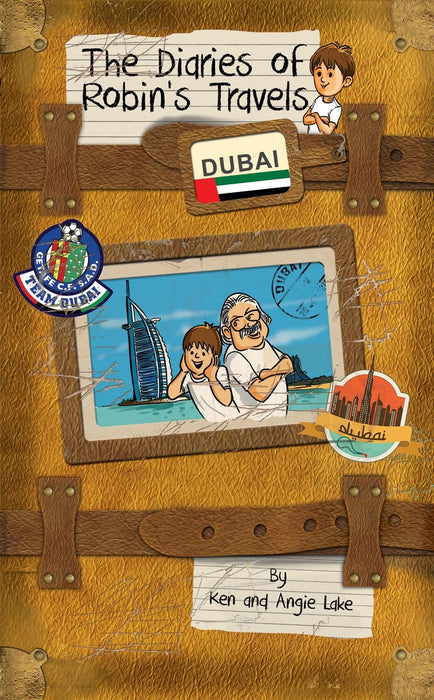 Robin'S Travels Dubai Book by Ken Lake & Angie Lake - Paperback Age 5-7 Sweet Cherry Publishing