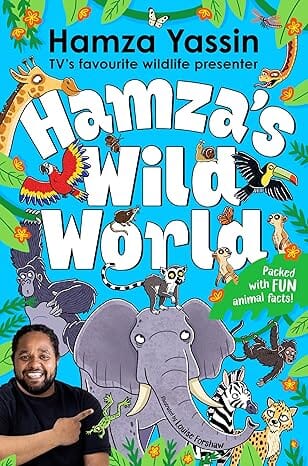 Hamza's Wild World: The Essential Book for Young Animal Fans, Full of Fun Facts! by Hamza Yassin - Ages 7-11 - Paperback 7-9 Pan Macmillan