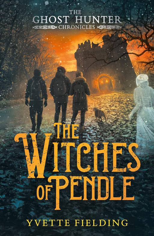 The Witches of Pendle (The Ghost Hunter Chronicles, Book 3) By Yvette Fielding - Ages 11-13 - Paperback 9-14 Andersen Press Ltd