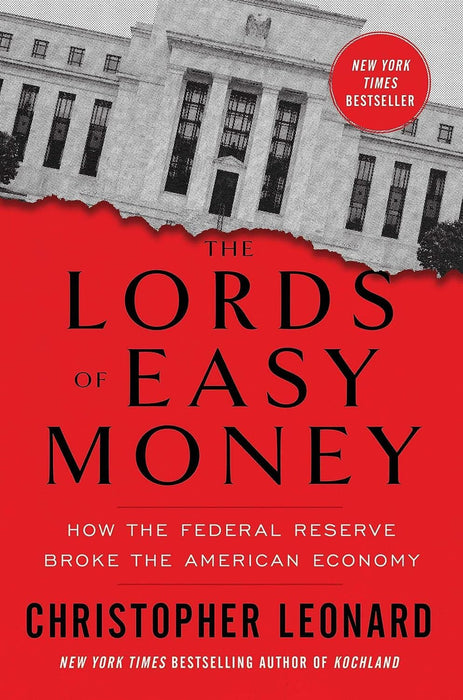 The Lords of Easy Money: How the Federal Reserve Broke the American Economy By Christopher Leonard - Non Fiction - Paperback Non-Fiction Simon & Schuster