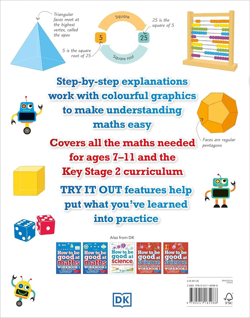 How to be Good at Maths (KS2): The Simplest-Ever Visual Guide by Carol Vorderman - Ages 7-11 - Hardback
