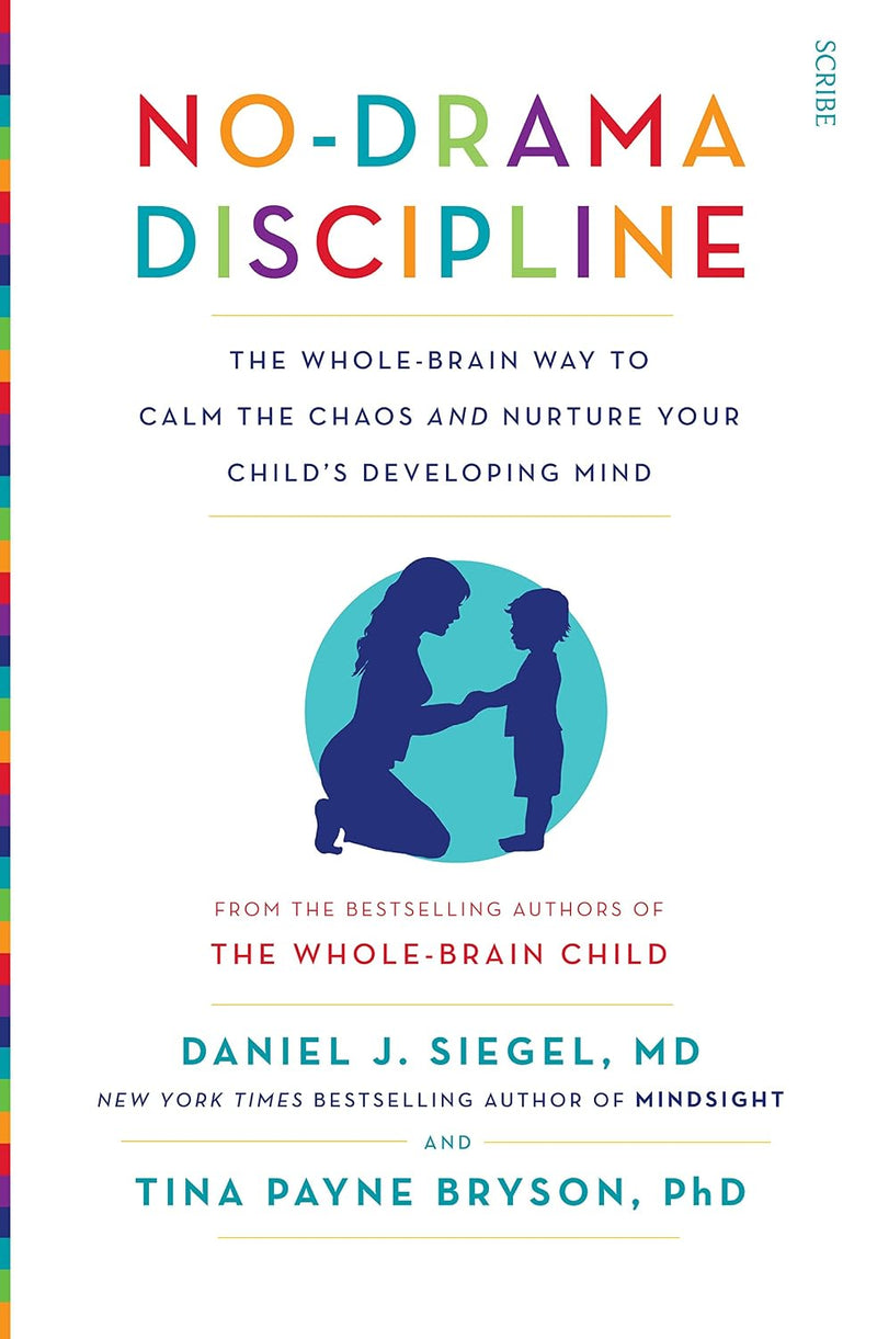 No-Drama Discipline by Daniel J. Siegel MD & Tina Payne Bryson - Non Fiction - Paperback