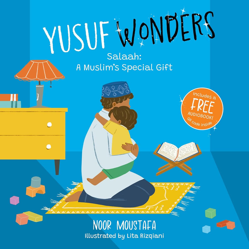 Yusuf Wonders: Salaah – A Muslim's Special Gift By Noor Moustafa - Ages 5-7 - Paperback 5-7 Sweet Cherry Publishing