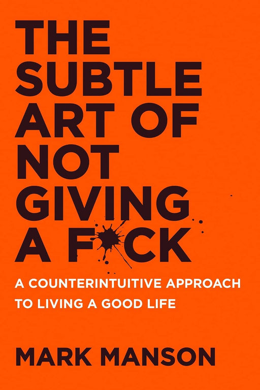 The Subtle Art of Not Giving a F*ck by Mark Manson - Non Fiction - Paperback Non-Fiction HarperCollins Publishers