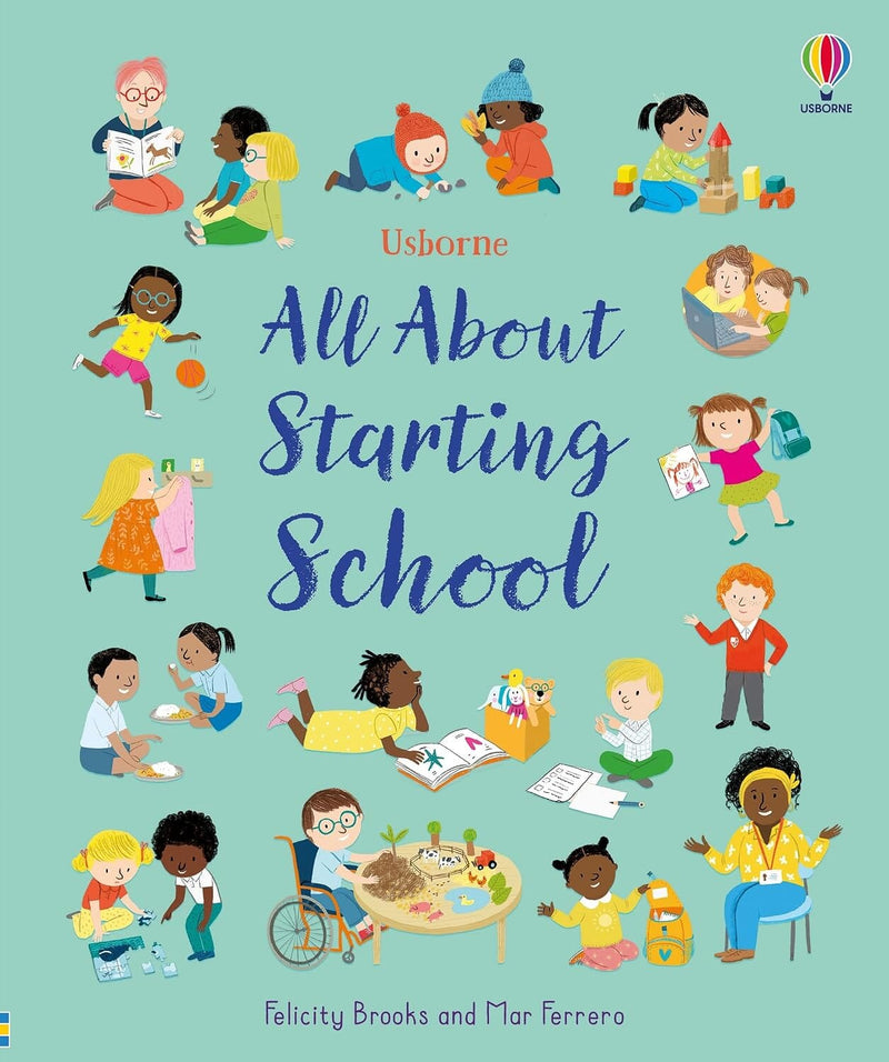 Usborne: All About Starting School by Felicity Brooks & Mar Ferrero - Non Fiction - Hardback 3-5 Usborne Publishing Ltd