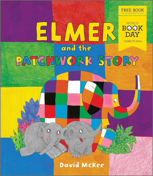 Elmer and the Patchwork Story: A World Book Day 2024 mini Picture book - Ages 3-5 - Paperback 0-5 Andersen Press Ltd