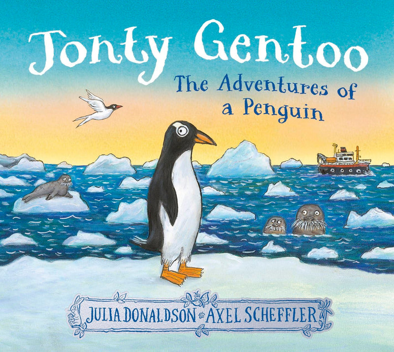 Jonty Gentoo - The Adventures of a Penguin by Julia Donaldson - Ages 3+ - Paperback