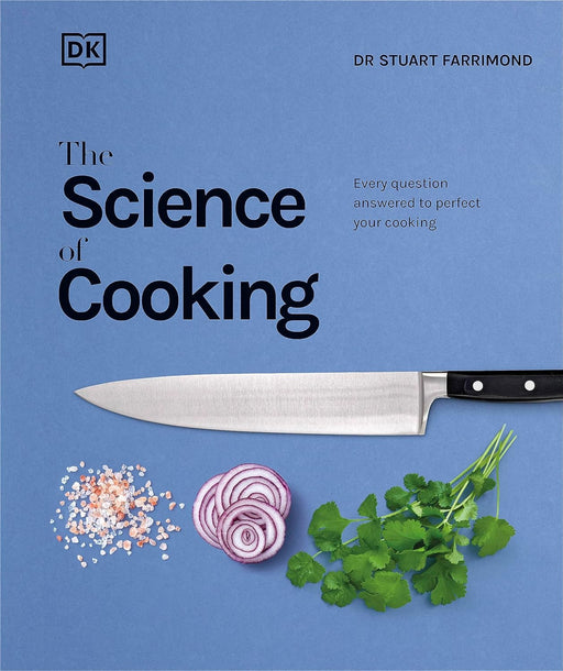 The Science of Cooking: Every Question Answered to Perfect your Cooking by Dr. Stuart Farrimond - Non Fiction - Hardback Non-Fiction DK