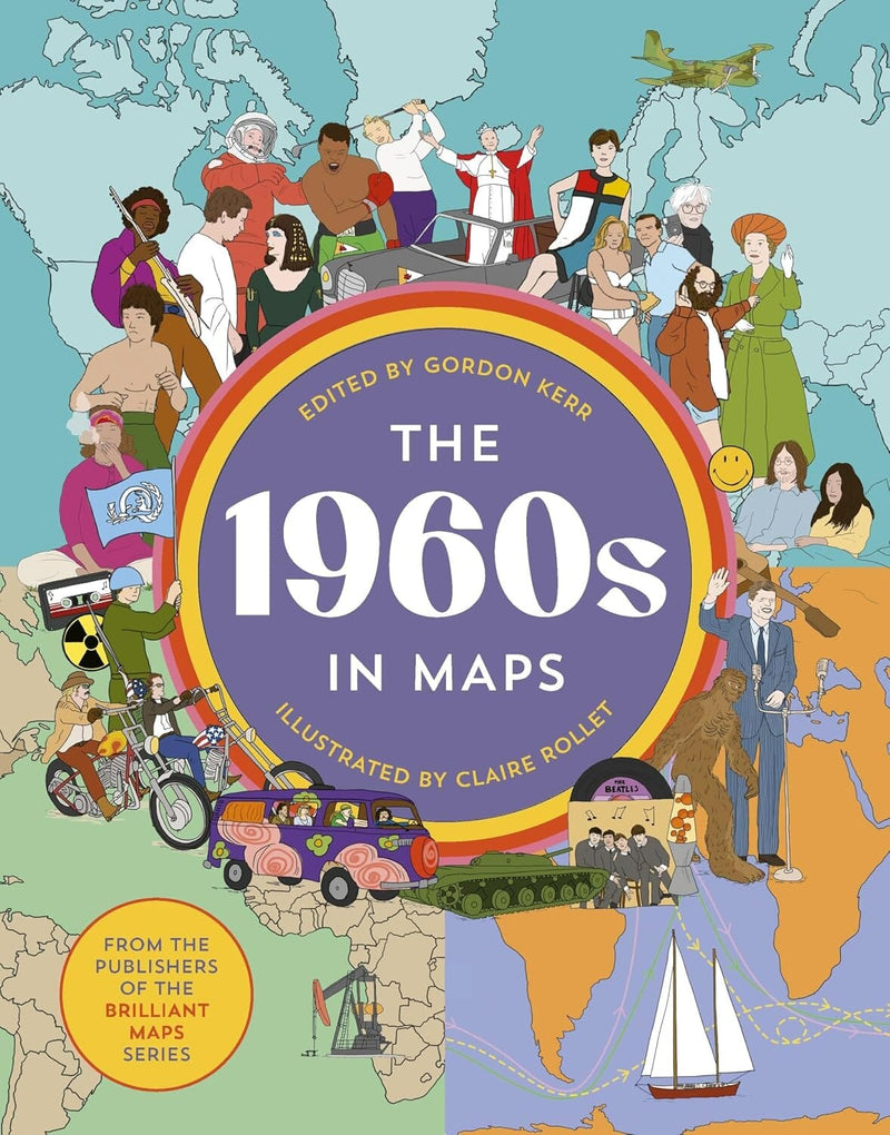 The 1960s in Maps by Gordon Kerr - Non Fiction - Hardback Non-Fiction Granta Books