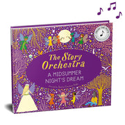 The Story Orchestra: Shakespeare's A Midsummer Night's Dream by Jessica Courtney-Tickle - Ages 3+ - Hardback 3-5 Quarto Publishing Ltd